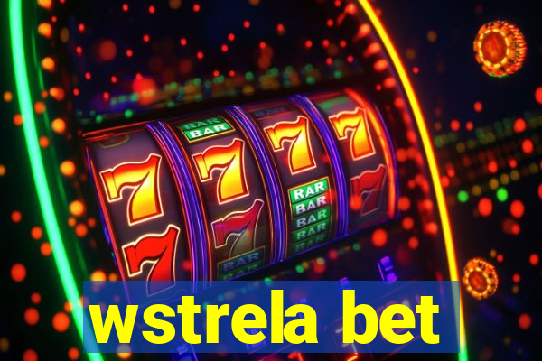 wstrela bet