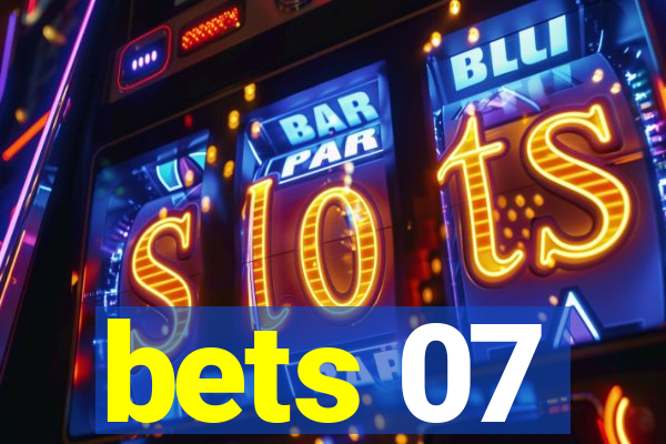 bets 07