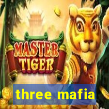 three mafia