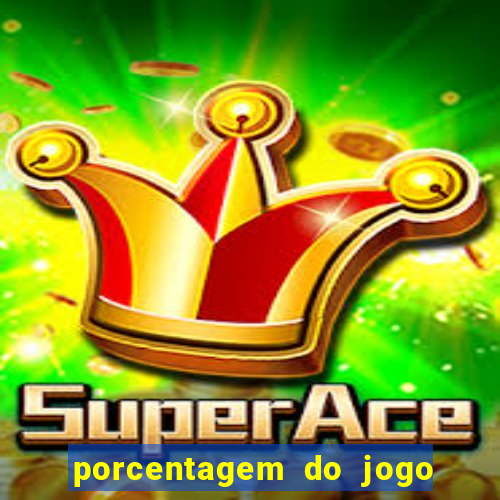 porcentagem do jogo fortune tiger