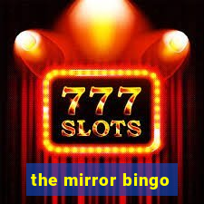 the mirror bingo