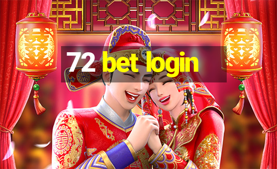 72 bet login