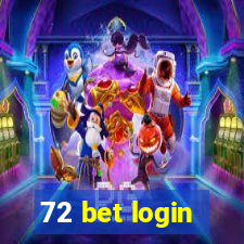 72 bet login