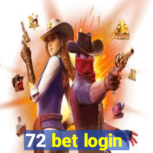 72 bet login