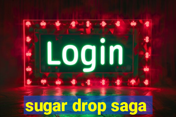 sugar drop saga