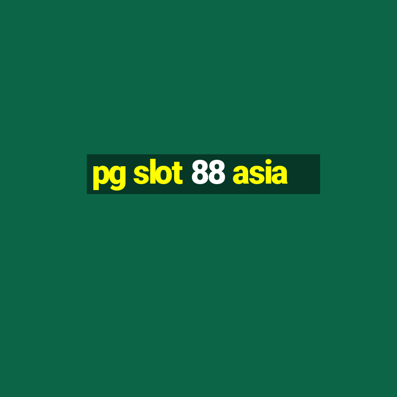 pg slot 88 asia