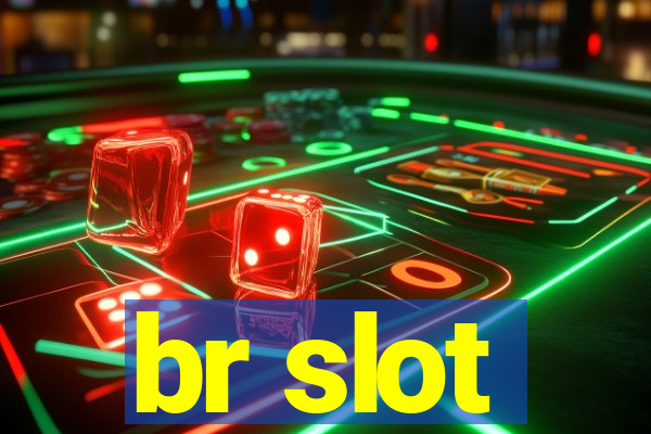 br slot