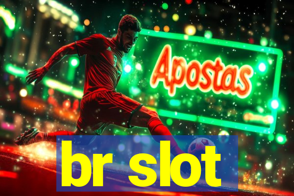 br slot