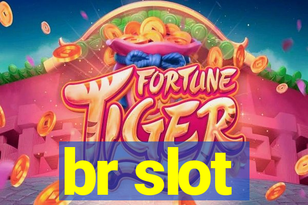 br slot