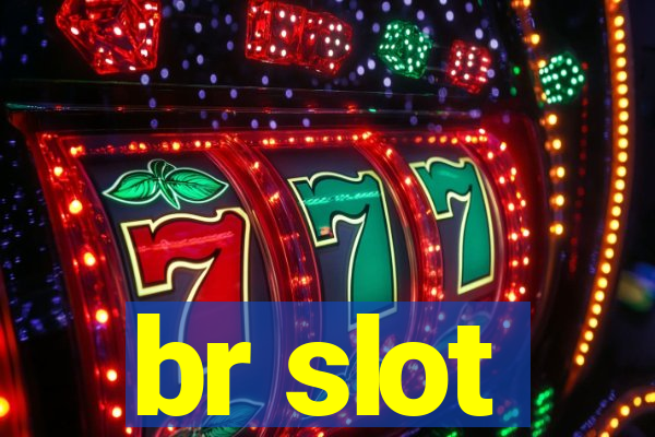 br slot