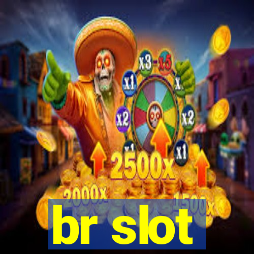 br slot