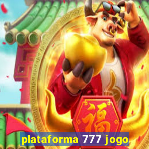 plataforma 777 jogo