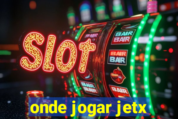 onde jogar jetx