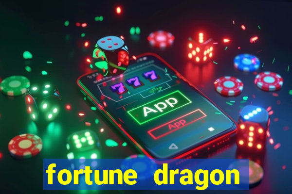 fortune dragon teste grátis