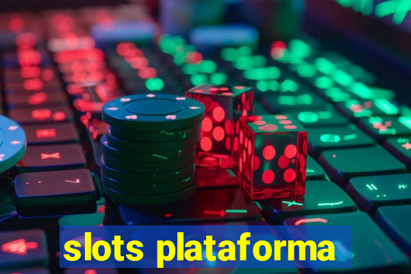 slots plataforma