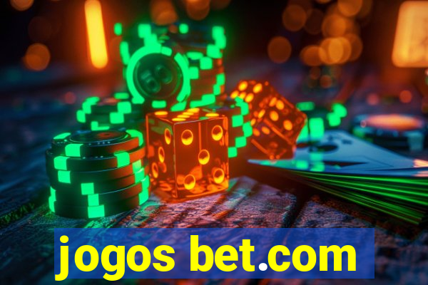 jogos bet.com