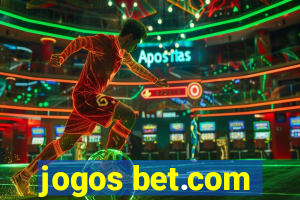 jogos bet.com