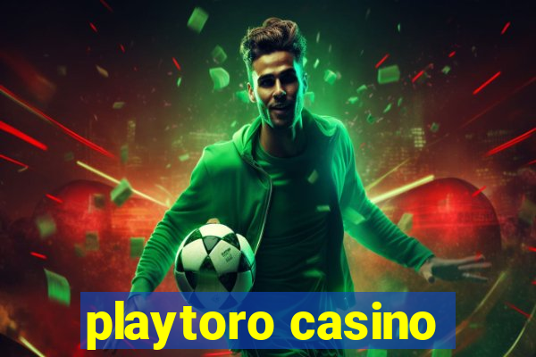 playtoro casino