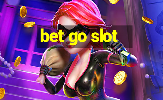 bet go slot