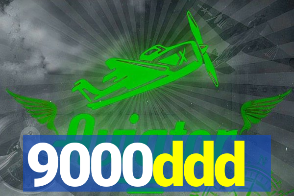 9000ddd