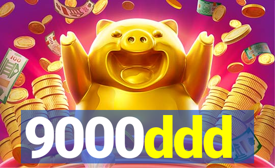 9000ddd