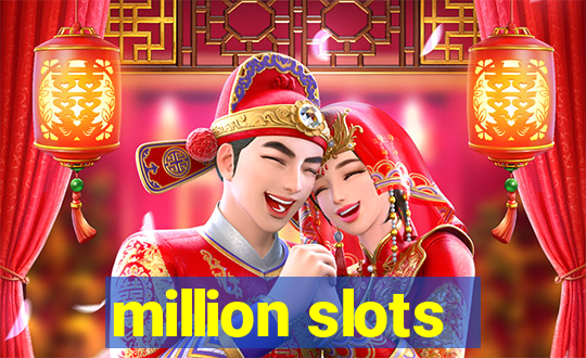 million slots