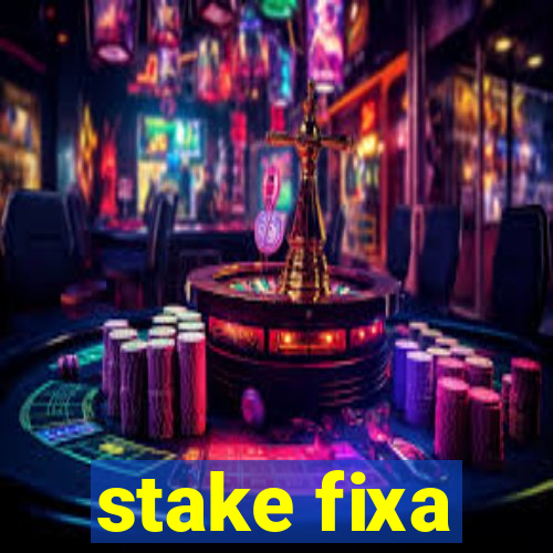 stake fixa