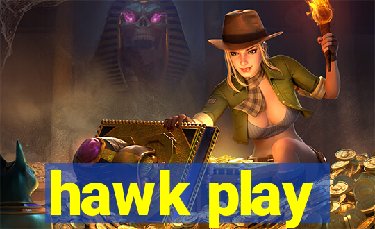 hawk play