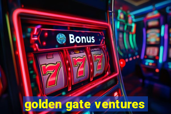 golden gate ventures