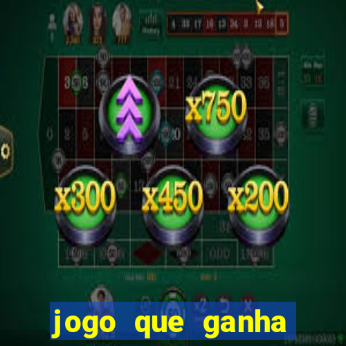 jogo que ganha dinheiro jogando