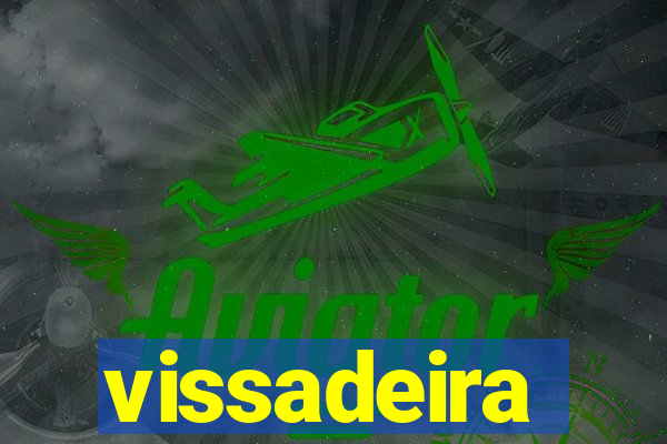 vissadeira