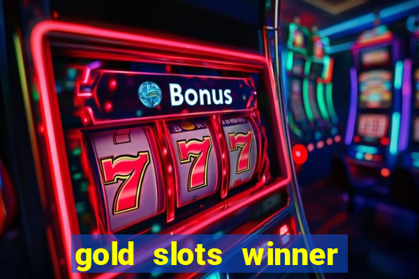 gold slots winner paga mesmo