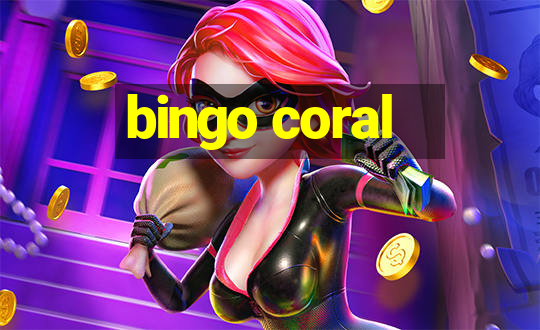 bingo coral