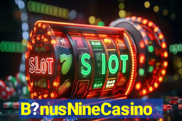 B?nusNineCasino