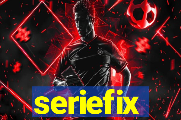 seriefix