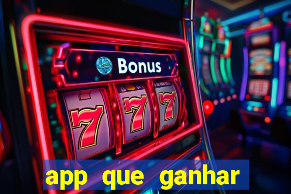 app que ganhar dinheiro jogando