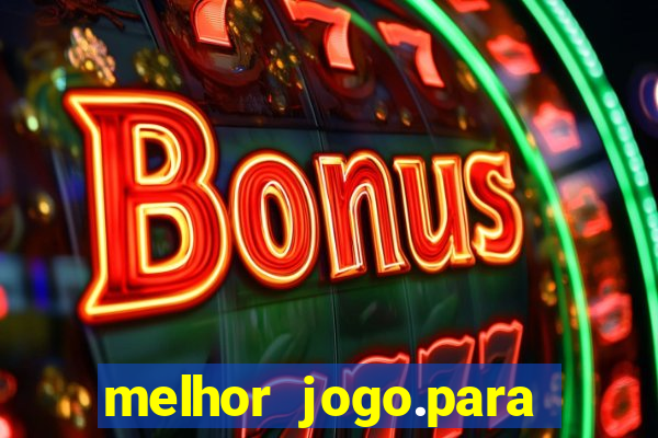 melhor jogo.para ganhar dinheiro