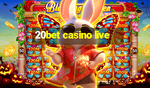 20bet casino live