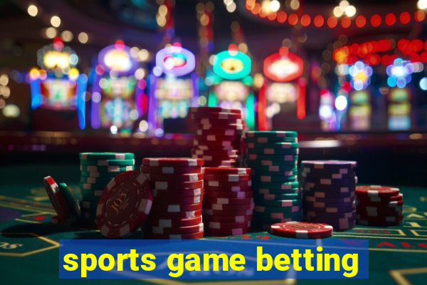 sports game betting