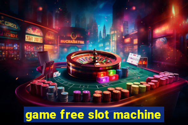 game free slot machine