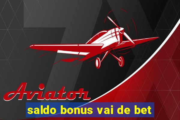 saldo bonus vai de bet