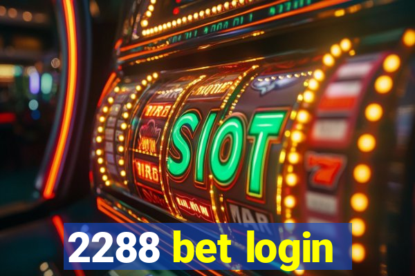 2288 bet login