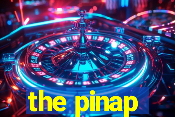 the pinap