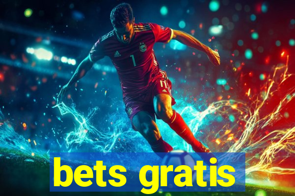 bets gratis