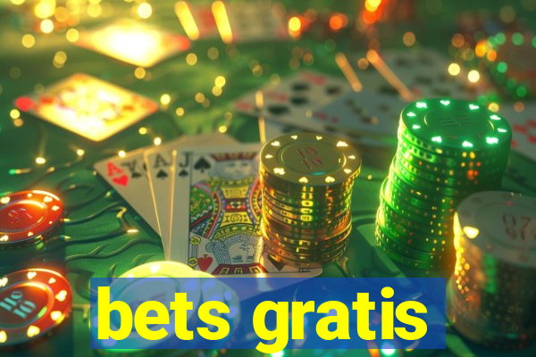 bets gratis