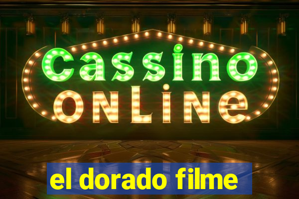 el dorado filme