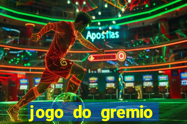 jogo do gremio hoje ao vivo onde assistir