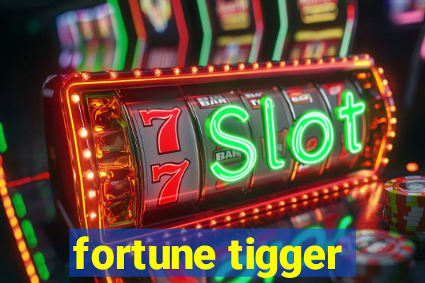 fortune tigger