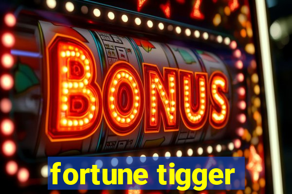 fortune tigger