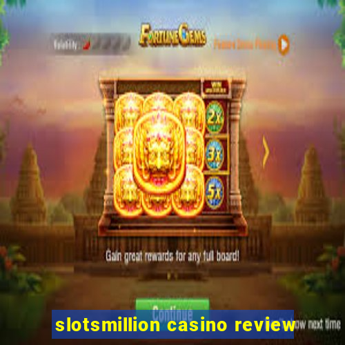 slotsmillion casino review